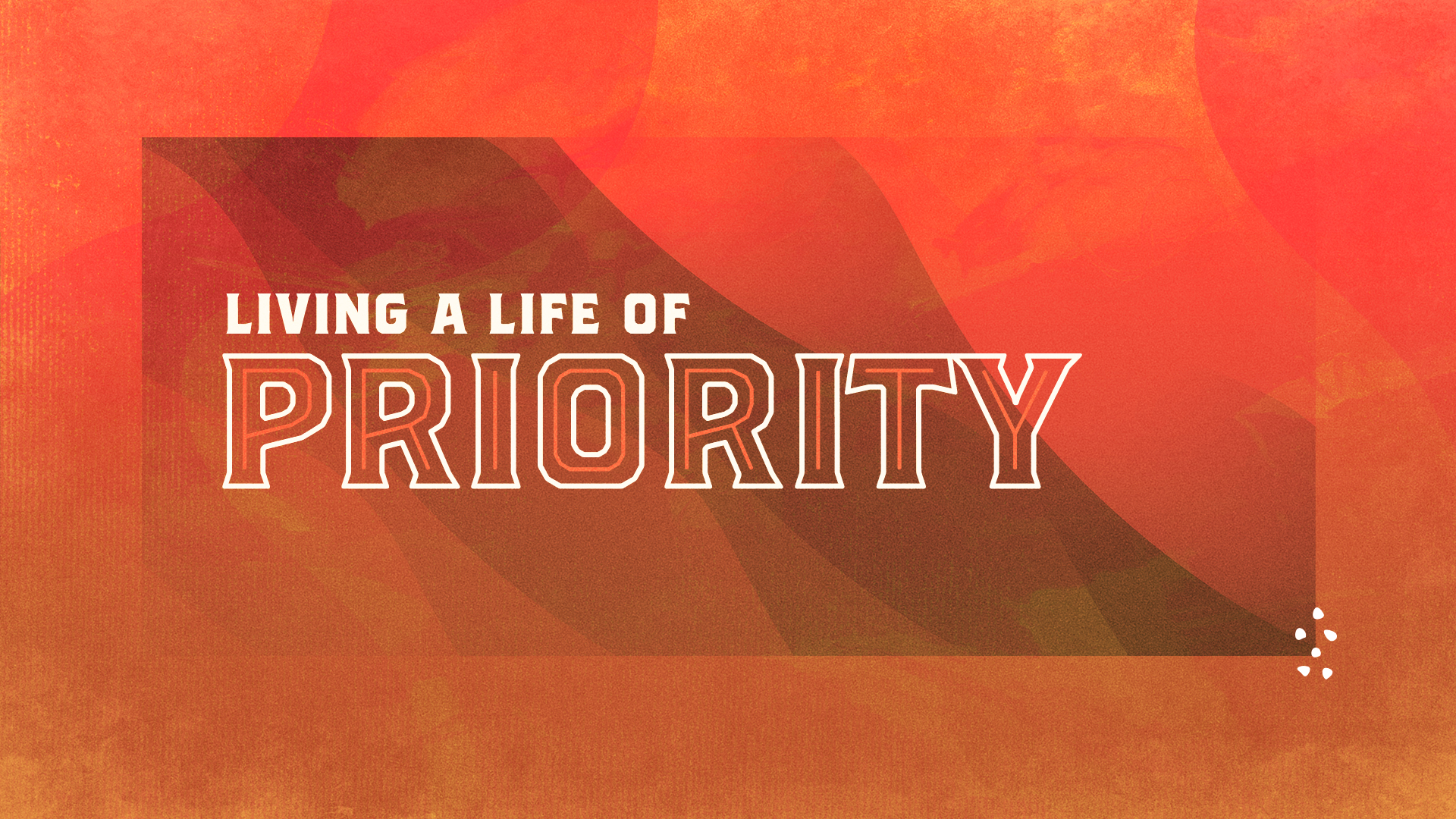 Living a Life of Priority