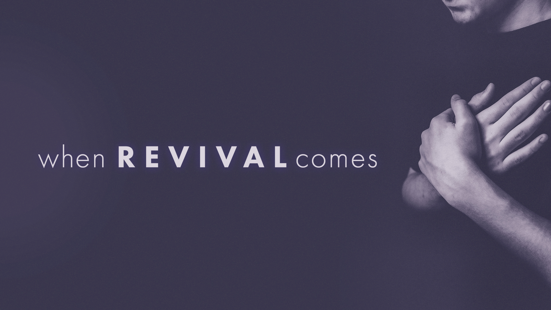 When Revival Comes
