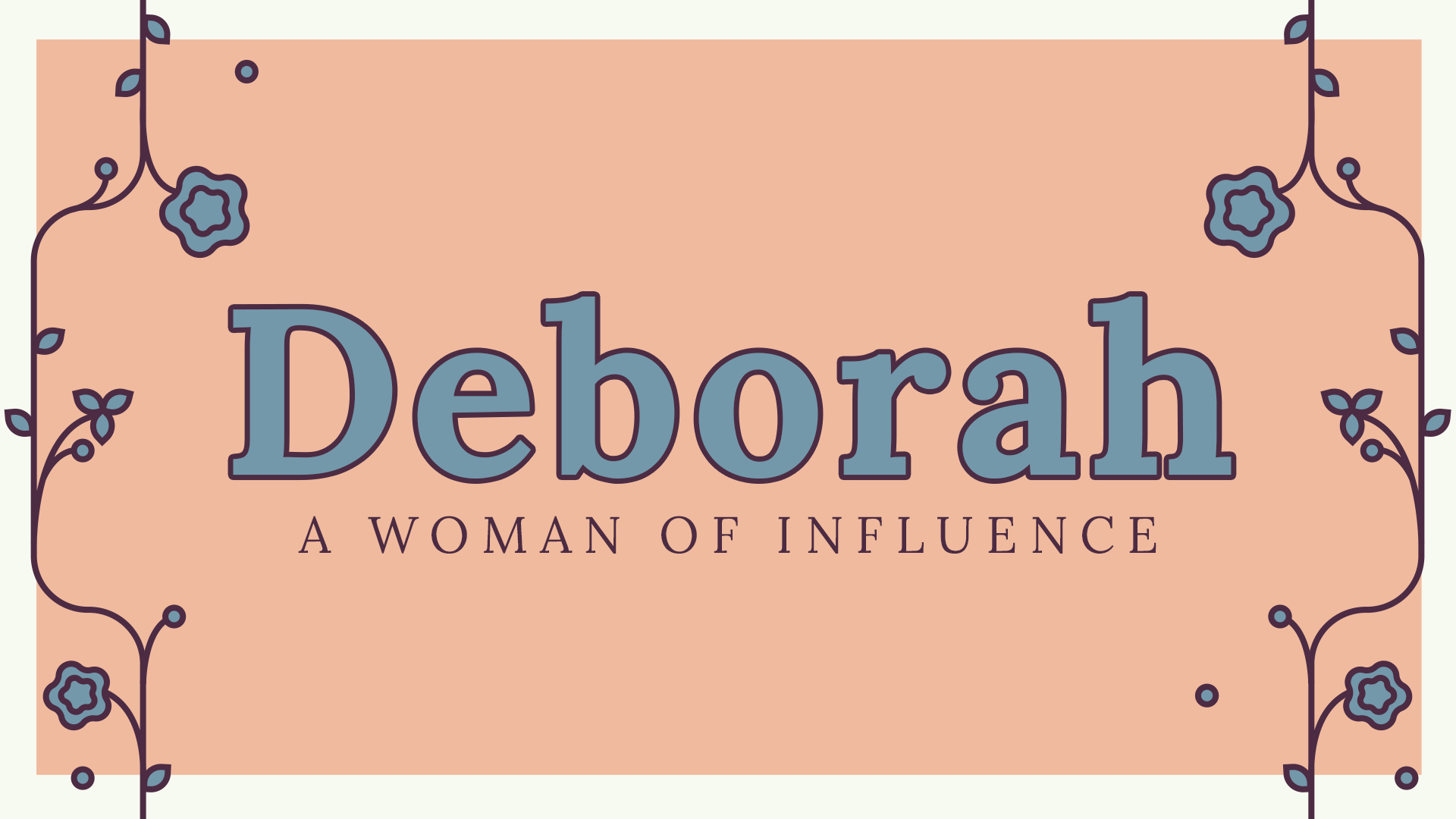 Deborah: A Woman of Influence