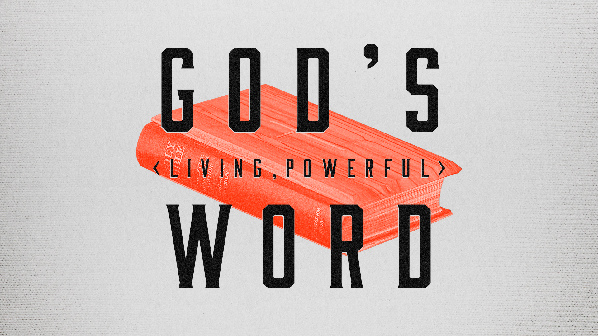 God's Living, Powerful Word