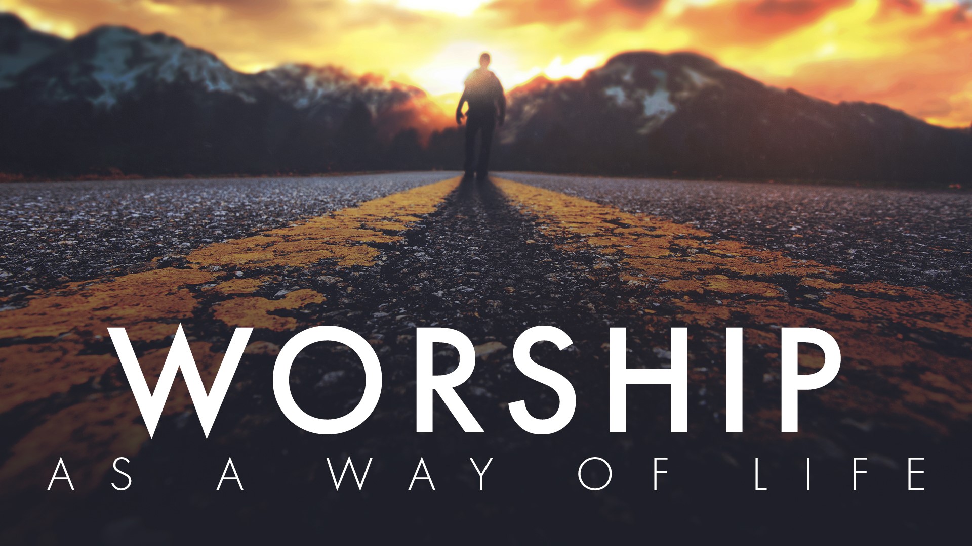 Worship as a Way of Life