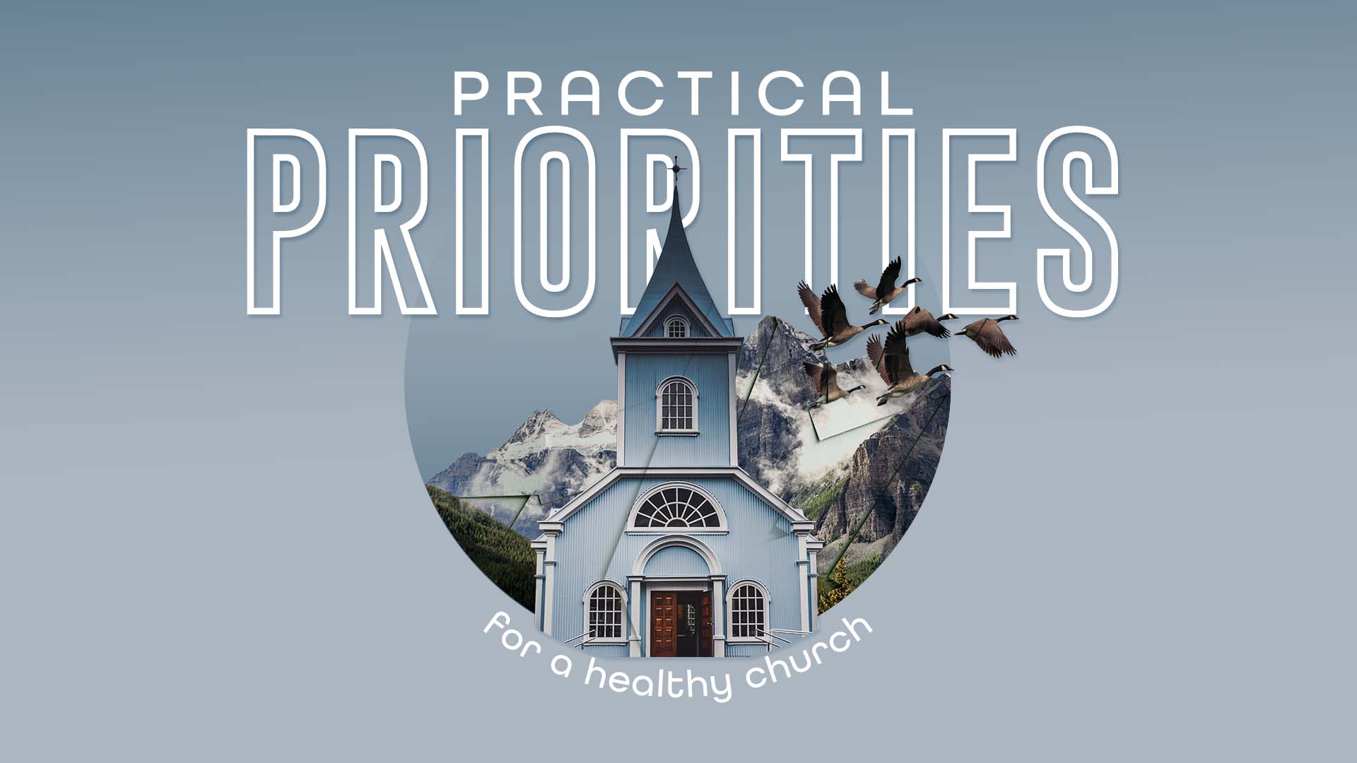 Practical Priorities for a Healthy Church