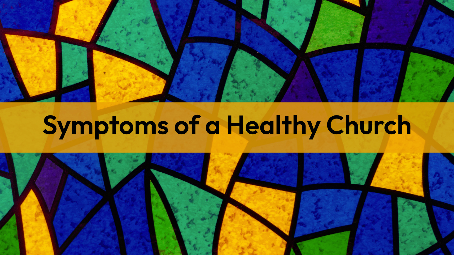 Symptoms of a Healthy Church