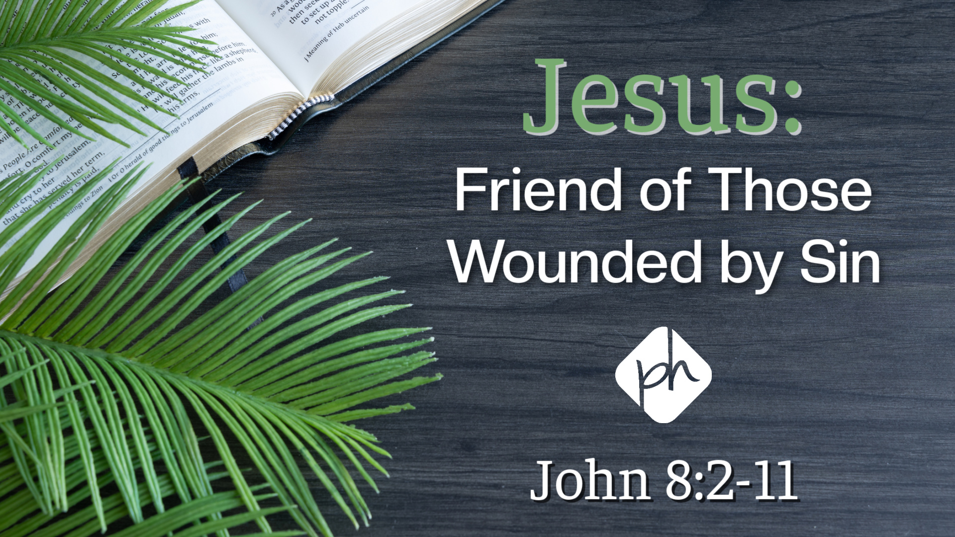 Jesus: Friend of Those Wounded by Sin