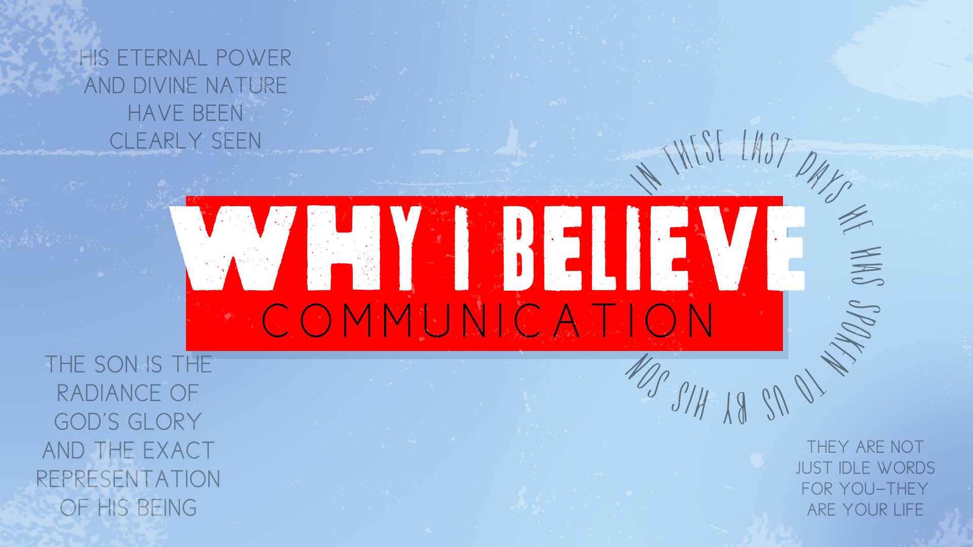 Why I Believe - Communication
